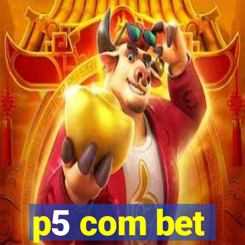 p5 com bet